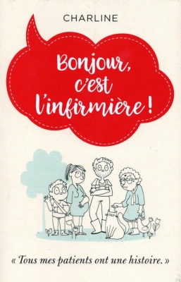 Bonjour, c'est l'infirmière !