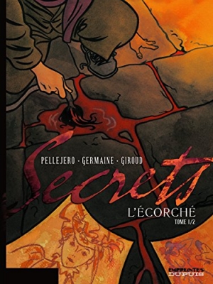 Secrets, L'Écorché - Tome 1 - Secrets, L'Ecorché, tome 1/2