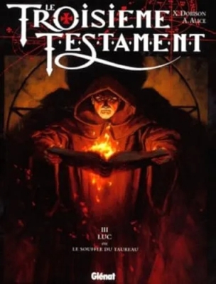 Le troisième Testament, tome 3 - Luc ou le souffle du taureau