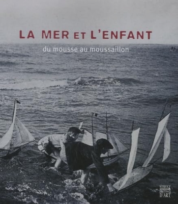La mer et l'enfant - Du mousse au moussaillon