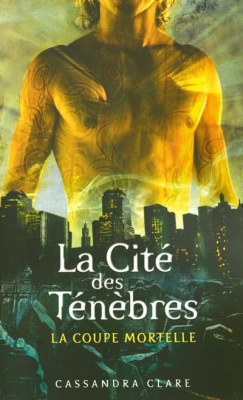 La Cité des Ténèbres, tome 1 - La Coupe Mortelle