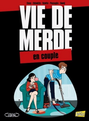 Vie de merde, tome 7 : En couple