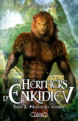 Les Héritiers D'enkidiev Tome 2 - Nouveau Monde