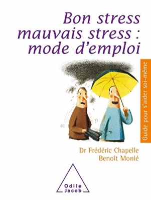 Bon stress, mauvais stress - Mode d'emploi