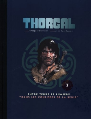 Thorgal - tome 7 - Entre terre et lumière ; Dans les coulisses de la série