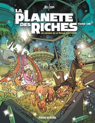 La Planète des riches - Tome 01