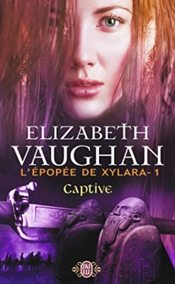 L'épopée De Xylara Tome 1 - Captive