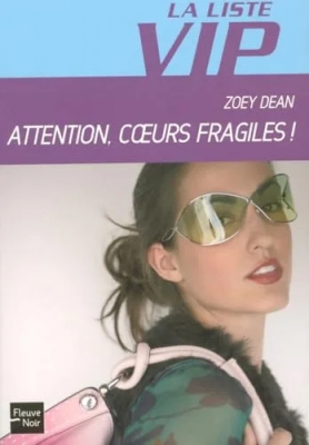 La Liste VIP, Tome 8 : Attention, coeurs fragiles !