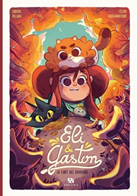 Eli & Gaston, tome 2 : La forêt des souvenirs