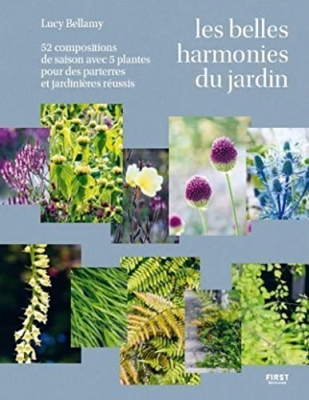 Les belles harmonies du jardin - Des compositions de fleurs et plantes pour le jardin avec juste 5 plantes