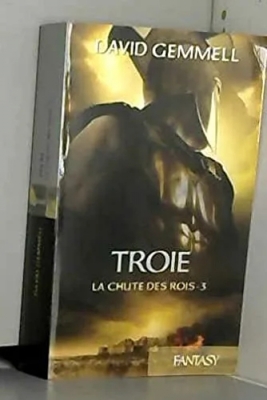 Troie, Tome 3 : La chute des rois