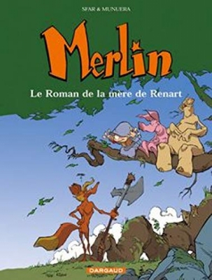 Merlin Tome 4 - Le Roman De La Mère De Renart