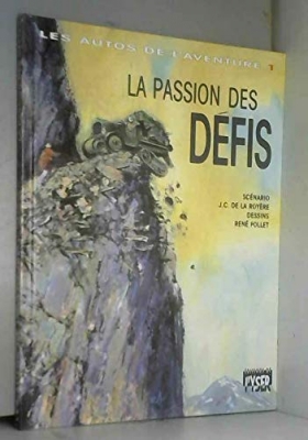 Les autos de l'aventure, tome 1 : La passion des défis
