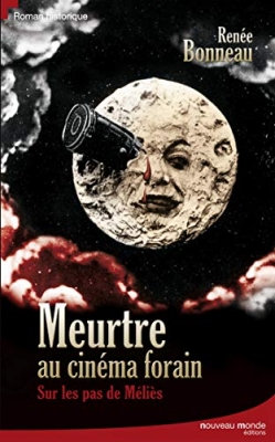 Meurtre au cinéma forain - Sur les pas de Méliès