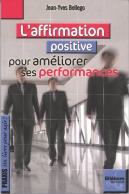 L'affirmation Positive, Pour Améliorer Ses Performances
