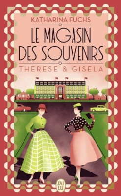 Le magasin des souvenirs, tome 2 - Thérèse & Gisela
