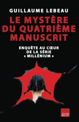 Le Mystère du Quatrième Manuscrit : enquête au coeur de la série 'Millénium'