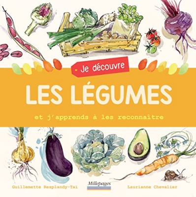 Je d&eacute;couvre les l&eacute;gumes - Et j'apprends &agrave; les reconna&icirc;tre