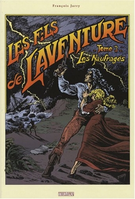 Les Fils De L'aventure tome 3 : Les naufragés