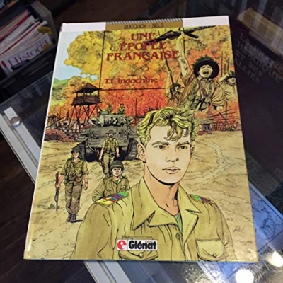 Une épopée française tome 1 Indochine