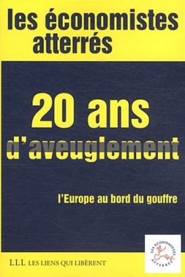 20 ans d'aveuglement - L’europe au bord du gouffre