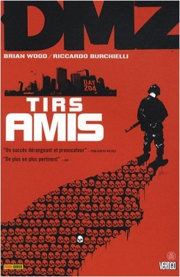 DMZ, tome 4 : Tirs amis