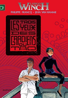Largo Winch Tome 15 - Les Trois Yeux Des Gardiens Du Tao