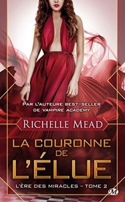 L'ère des miracles, tome 2 : La Couronne de l'élue