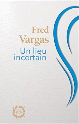 Un lieu incertain