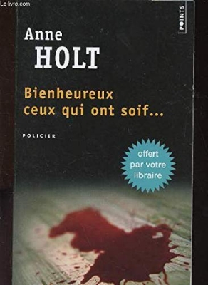 Enquêtes de Hanne Wilhelmsen tome 2 - Bienheureux ceux qui ont soif
