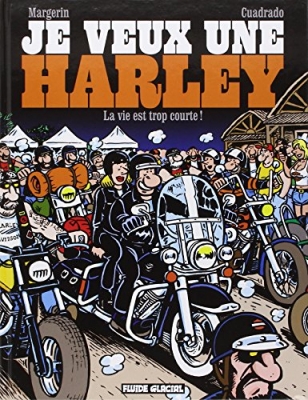 Je veux une Harley, tome 1 : La vie est trop courte