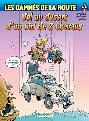 Les Damnés De La Route - Tome 4 - Vol Au Dessus D'un Nid De 2 Chevaux