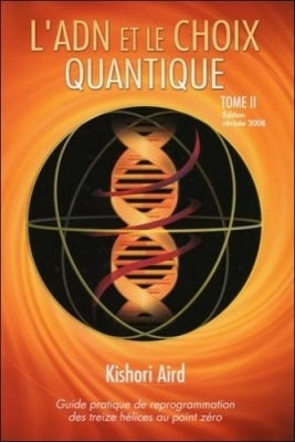 L'ADN et le choix quantique, tome 2