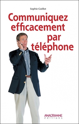 Communiquez efficacement par téléphone