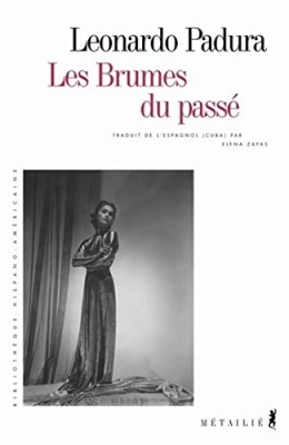 Une enquête de Mario Conde tome 7 - Les Brumes du passé