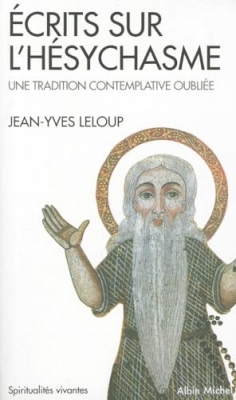 Écrits sur l'Hésychasme - Une tradition contemplative oubliée