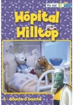 Hôpital Hilltop - Vol. 5 - Bouche à bouche