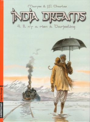 India dreams Tome 4- Il n'y a rien a daarjeeling