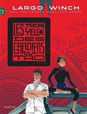 Largo Winch Tome 15 - Les Trois Yeux Des Gardiens Du Tao ( New édition )
