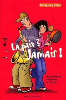 Les Aventures de Marion et Charles, tome 2 : La Paix ? Jamais !