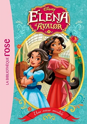 Elena d'Avalor, tome 1 - Une soeur modèle