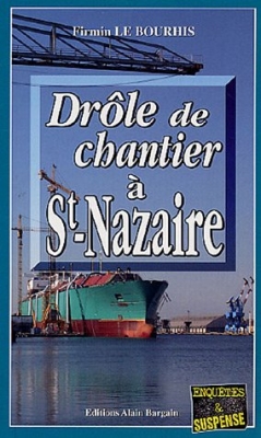 Le Duigou et Bozzi, tome 10 : Drôle de chantier à Saint-Nazaire