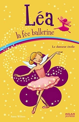 Léa la fée ballerine tome 10 - Le danseur étoile