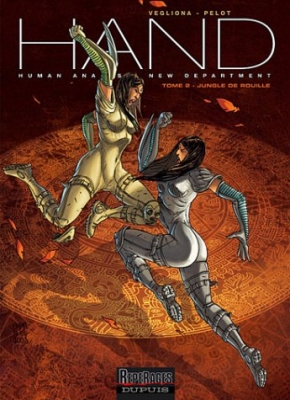 H.A.N.D. tome 2 : Jungle de rouille