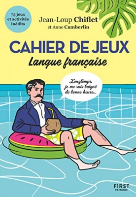 Cahier de jeux spécial langue française - 75 Jeux Et Activités Inédits