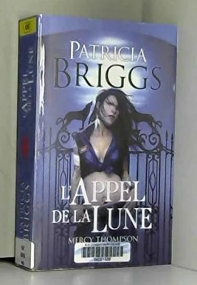 Mercy Thompson, tome 1 : L'appel de la lune