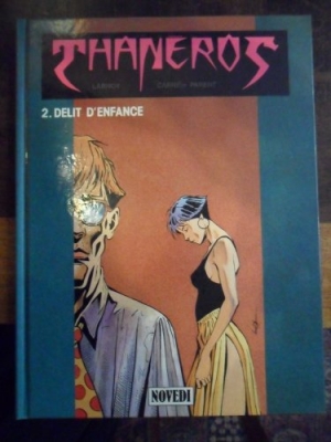Thaneros, Tome 2 : délit d'enfance