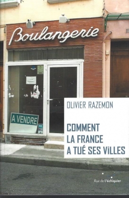 Comment la France a tué ses villes