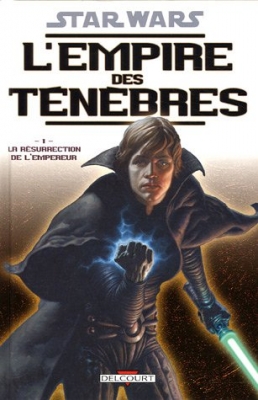 Star Wars, L'empire Des Ténèbres Tome 1 - La Résurrection De L'empereur