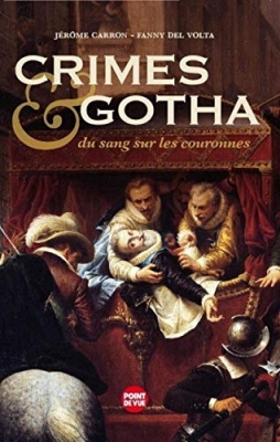 Crimes et Gotha - Du sang sur les couronnes